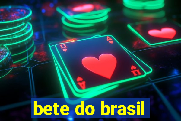 bete do brasil